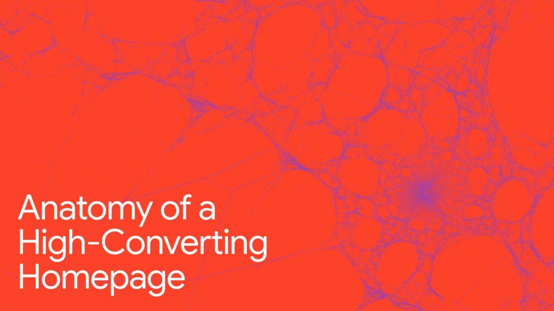 Anatomy of a High-Converting Homepage
